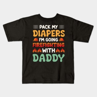 I'm Going Firefighting With Daddy Kids T-Shirt